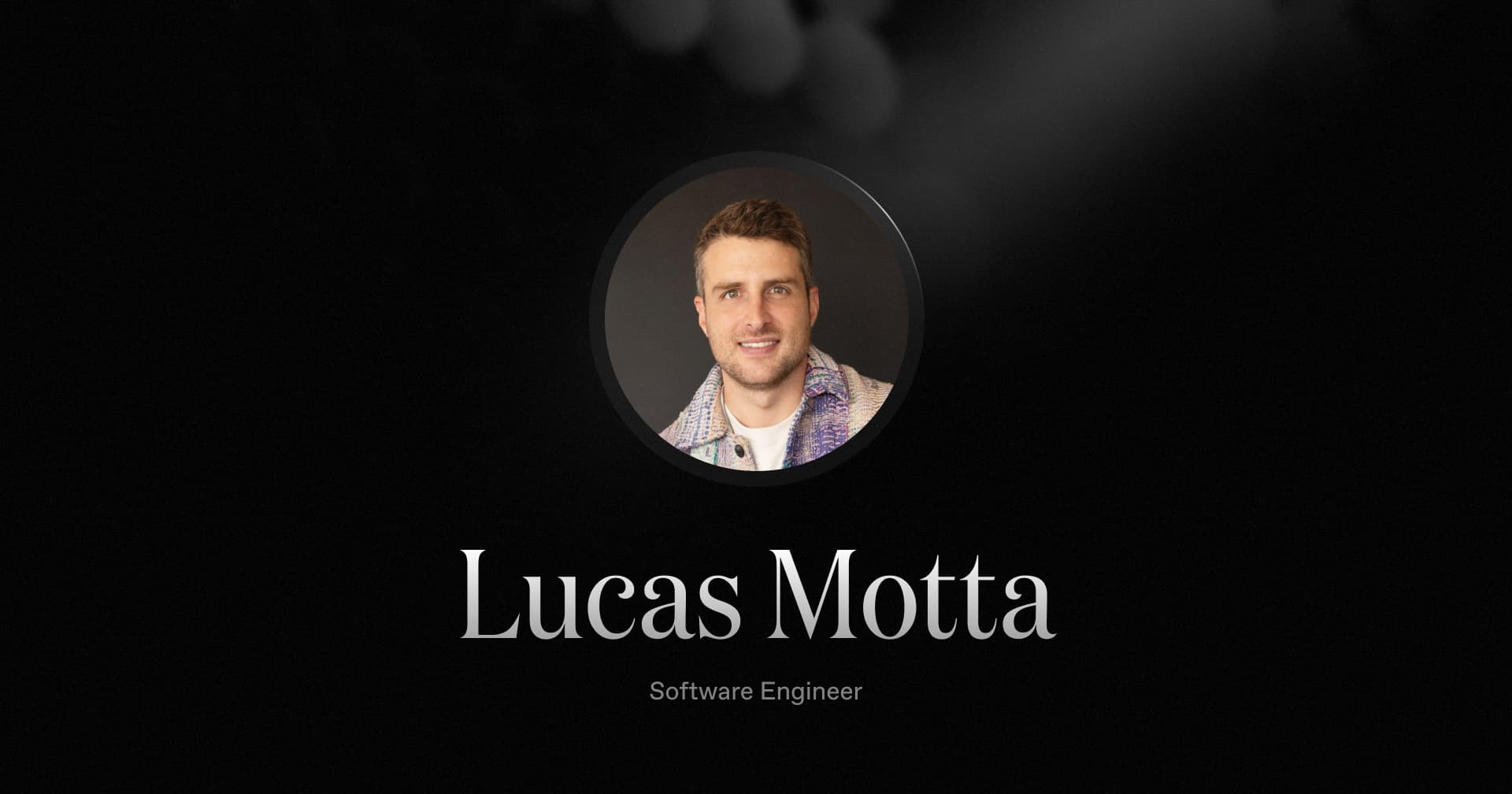 Welcoming Lucas Motta, our new Software Engineer